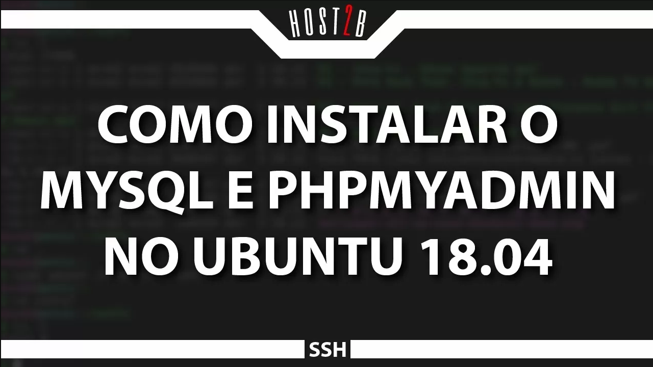 Como instalar o Mysql e phpMyAdmin no Ubuntu 18.04