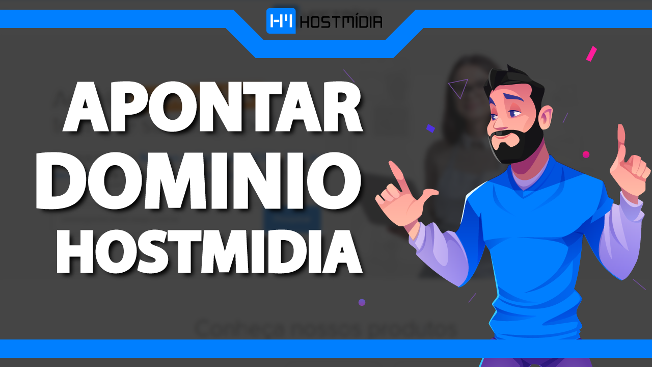 Como apontar um domínio para a HostMídia?