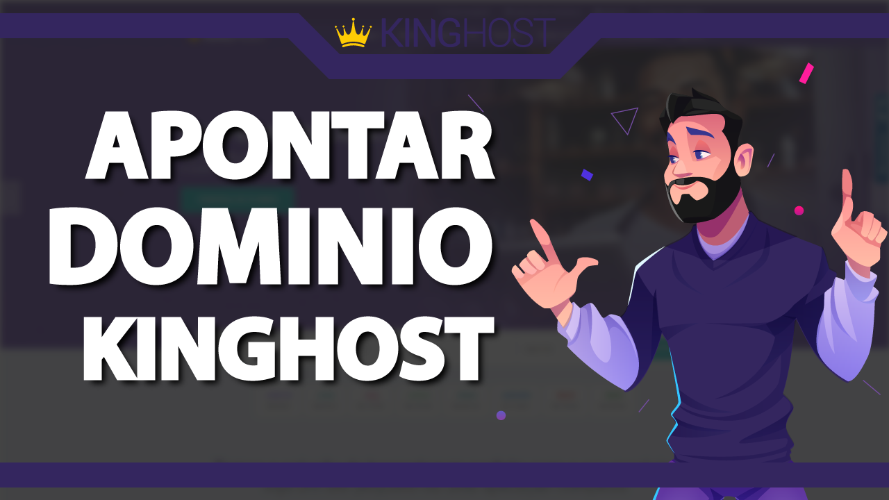 Como apontar um domínio para a Kinghost?