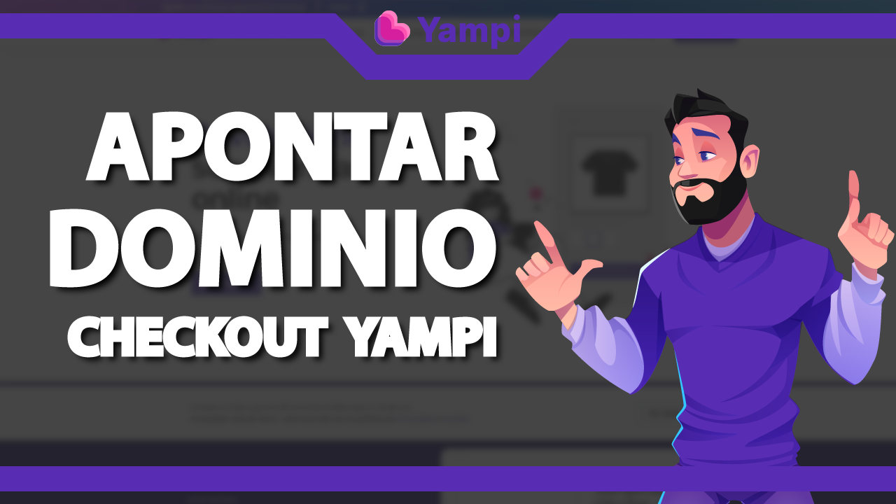 Como apontar um domínio para o Checkout da Yampi?