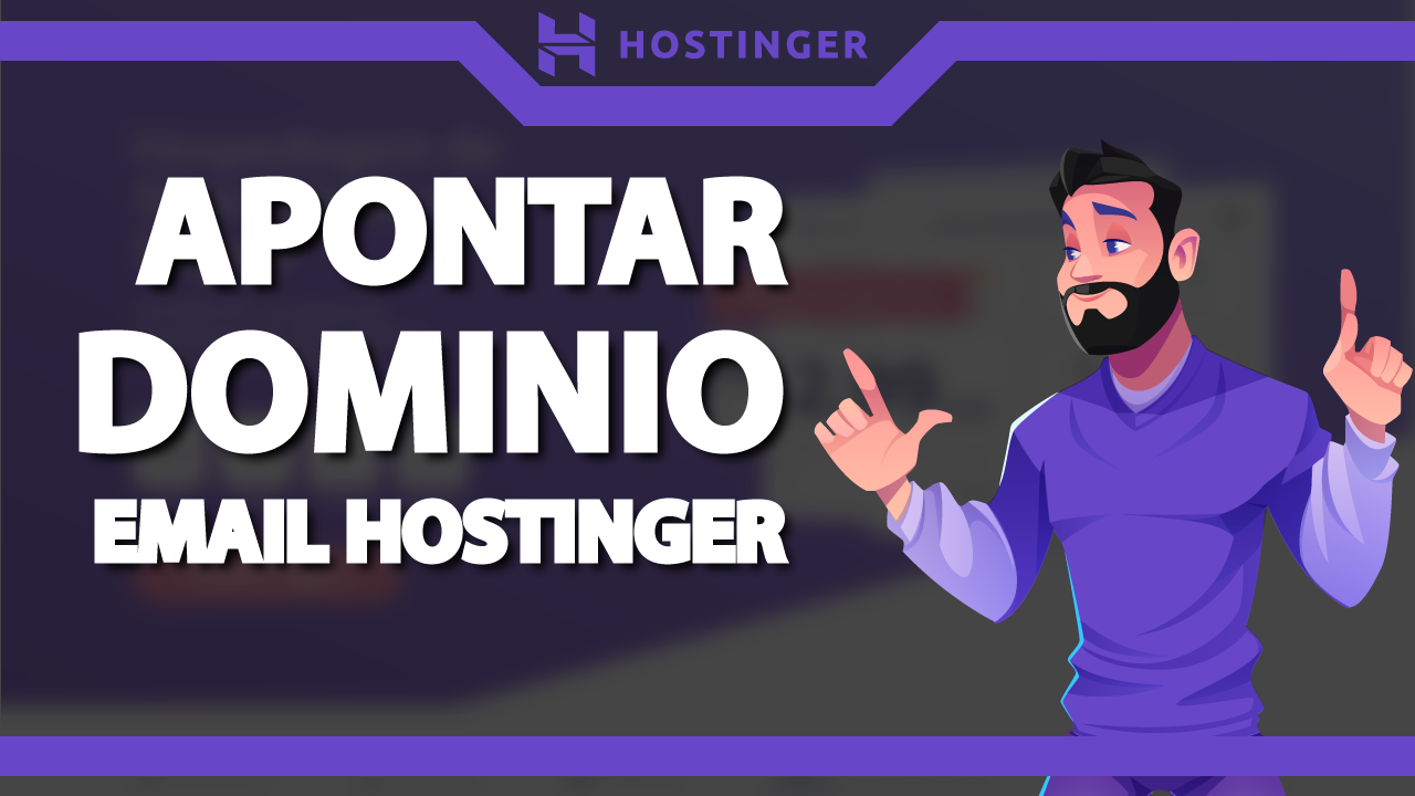Como apontar um domínio para o Email da Hostinger?