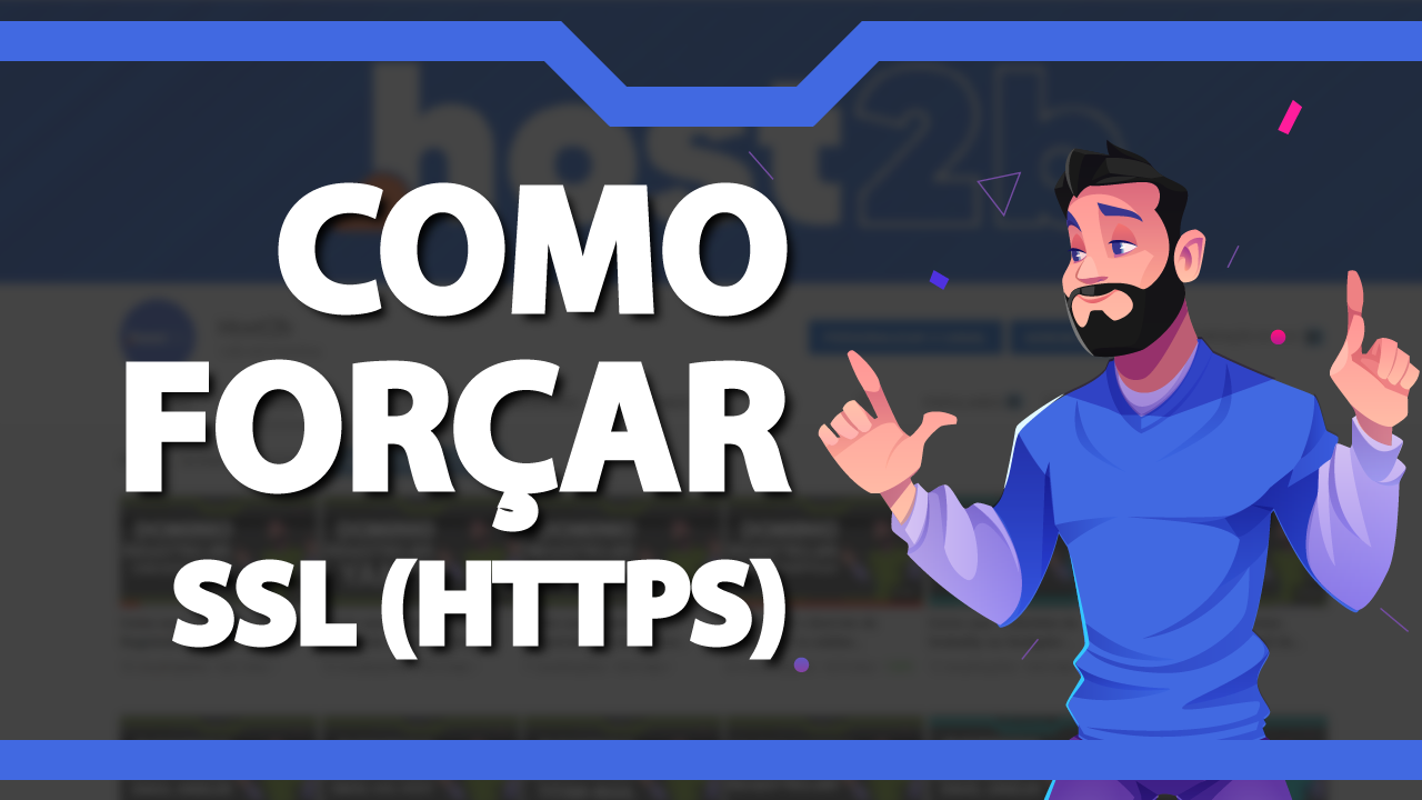 Como forçar o SSL no seu domínio