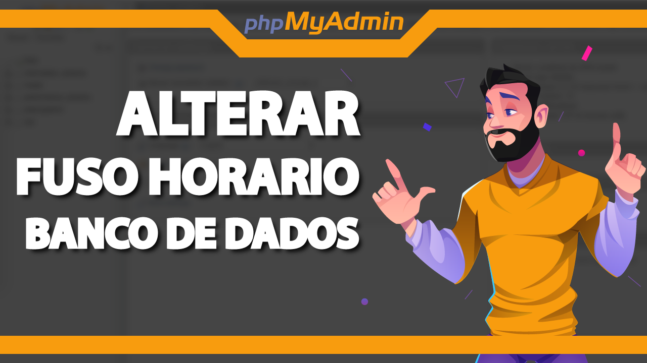 Como alterar o Fuso Horário do Banco de Dados