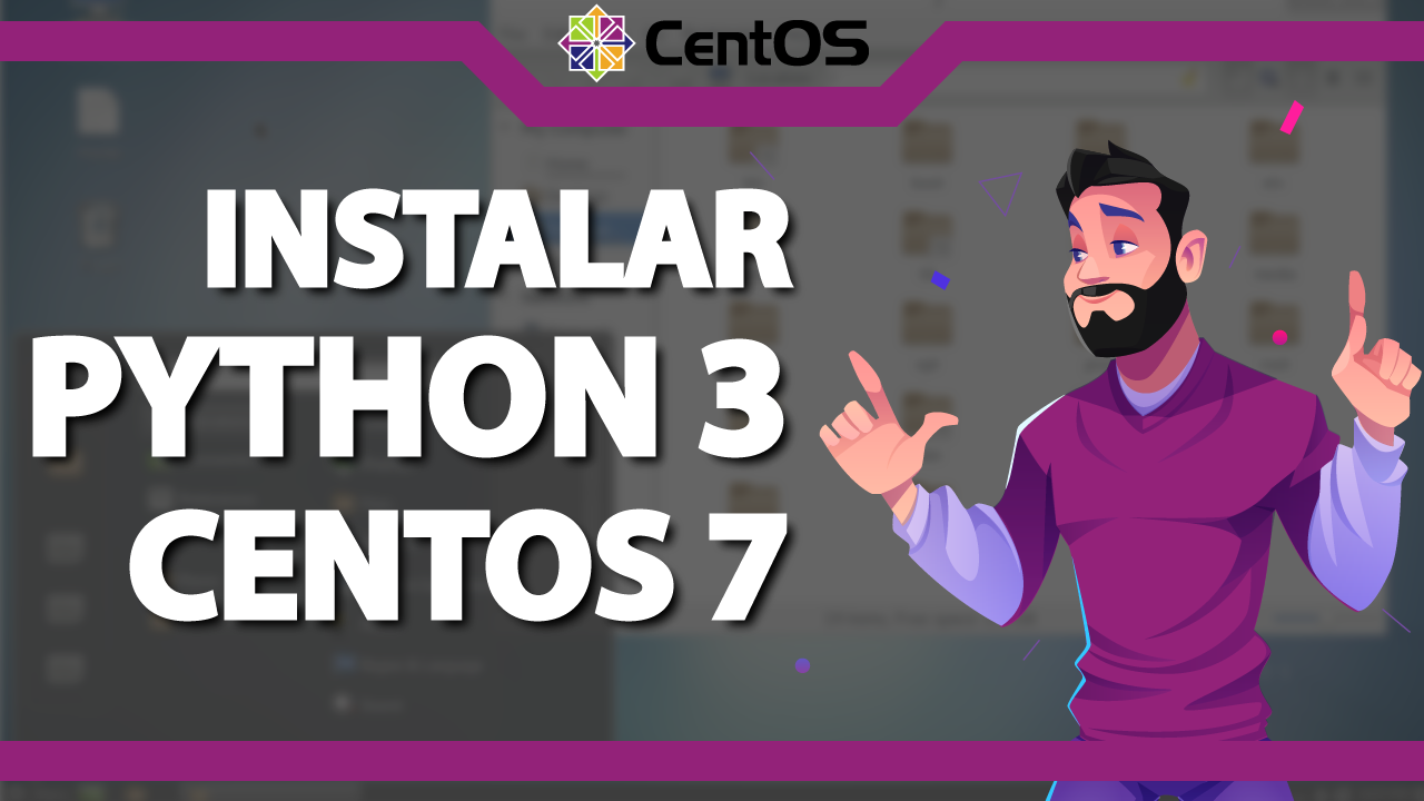 Como instalar o Python 3 no CentOS 7
