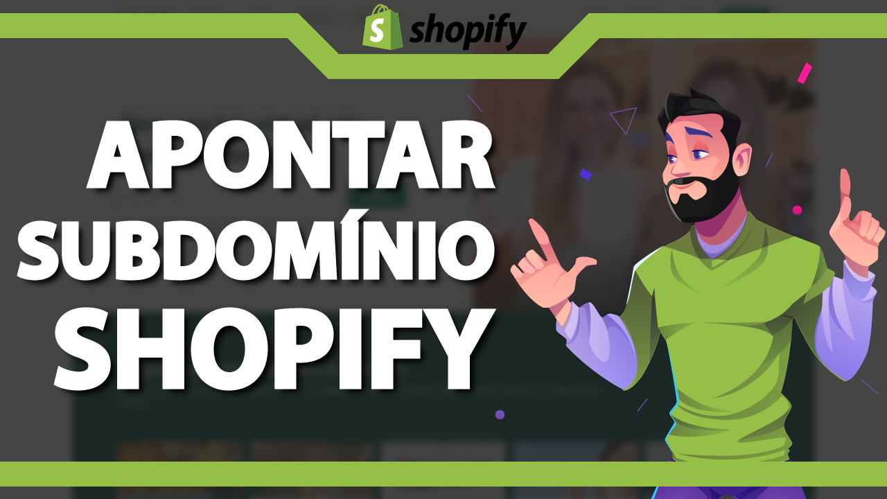 Como apontar um Subdomínio para o Shopify?