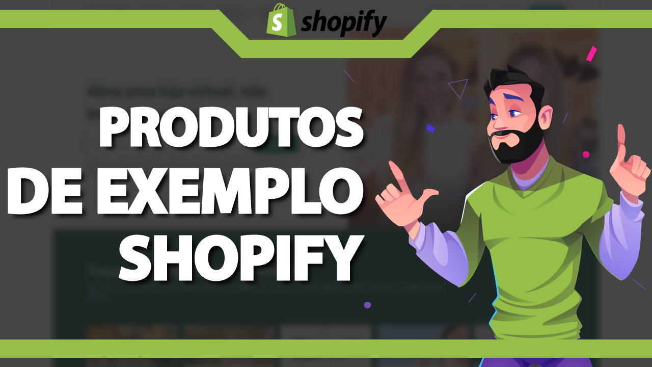 Produtos de Exemplo para Shopify